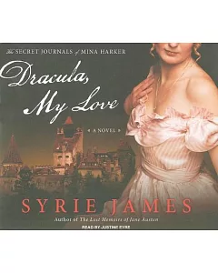Dracula, My Love: The Secret Journals of Mina Harker