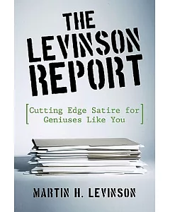 The Levinson Report: Cutting Edge Satire for Geniuses Like You