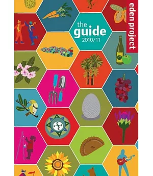 Eden Project 2010/11: The Guide