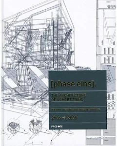 Phase Eins: The Architecture of Competitiions 2006-2008