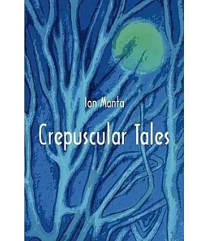 Crepuscular Tales: Five Novellettes