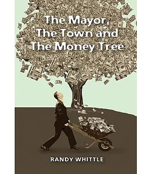 The Mayor, the Town and the Money Tree