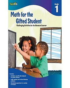 Math for the Gifted Student Grade 1: Challenging Activities for the Advanced Learner