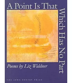 A Point Is That Which Has No Part: Poems