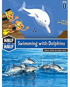 Swimming With Dolphins: Great Story & Cool Facts