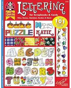 Lettering for Scrapbooks & Cards: Titles, Names, Alphabets, Borders & More!