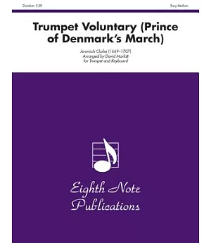 Trumpet Voluntary Prince of Denmark’s March: Easy-Medium