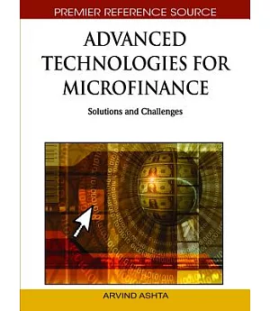 Advanced Technologies for Microfinance: Solutions and Challenges