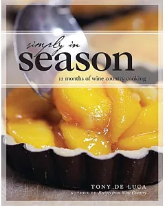 Simply in Season: 12 Months of Wine Country Cooking
