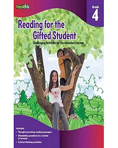 Reading for the Gifted Student Grade 4: Challenging Activities for the Advanced Learner