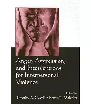 Anger, Aggression And Interventions for Interpersonal Violence