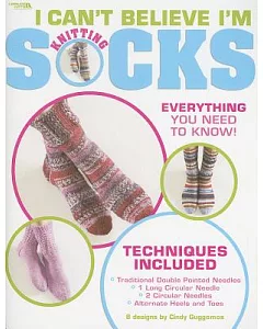 I Can’t Belive I’m Knitting Socks