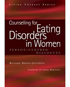 Counselling for Eating Disorders in Women: Person-Centered Dialogues