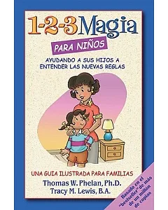 1-2-3 Magia para ninos / 1-2-3 Magic for Kids: Ayudando a Sus Hijos a Entender Las Nuevas Reglas / Helping Your Children Underst