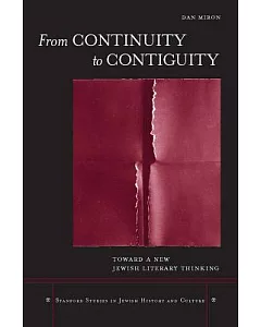 From Continuity to Contiguity: Toward a New Jewish Literary Thinking