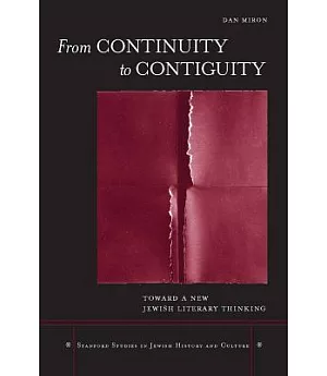 From Continuity to Contiguity: Toward a New Jewish Literary Thinking