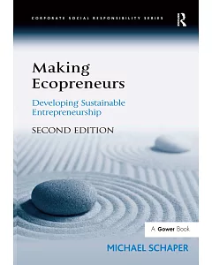 Making Ecopreneurs: Developing Sustainable Entrepreneurship