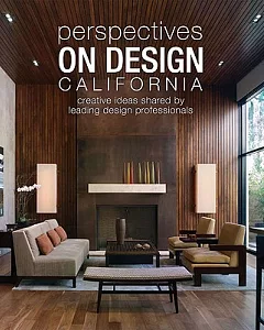 Perspectives on Design California: Creative Ideas Shared by Leading Design Professionals