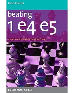 Beating 1e4 e5: A Repertoire for White in the Open Games