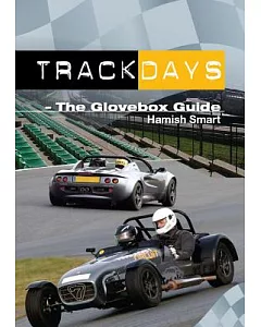 Track Days: The Glovebox Guide