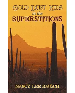 Gold Dust Kids in the Superstitions