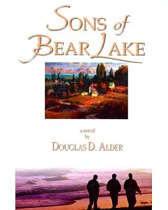 Sons of Bear Lake: A Novel