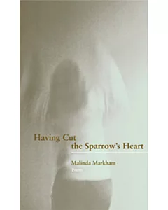 Having Cut the Sparrow’s Heart