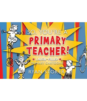 So, You’re a Primary Teacher