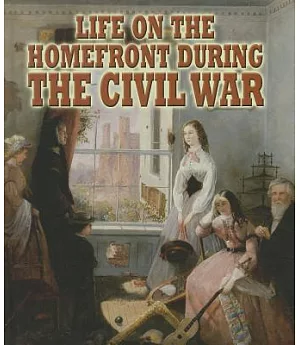 Life on the Homefront During the Civil War