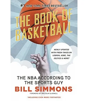 The Book of Basketball: The NBA According to the Sports Guy
