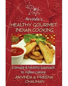 Healthy Gourmet Indian Cooking