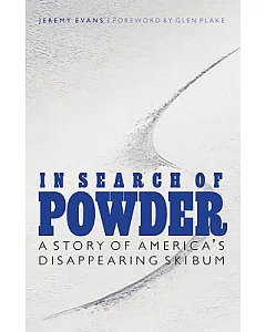 In Search of Powder: A Story of America’s Disappearing Ski Bum