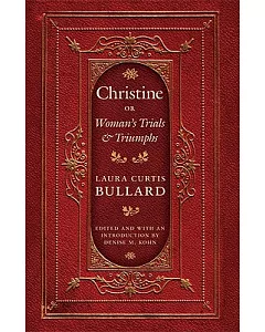 Christine: Or Woman’s Trials & Triumphs