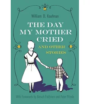 The Day My Mother Cried: And Other Stories