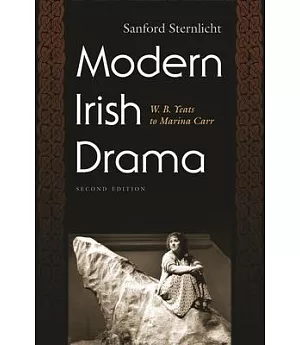 Modern Irish Drama: W. B. Yeats to Marina Carr