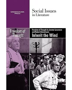 Freedom of Thought in Jerome Lawrence and Robert Edwin Lee’s Inherit the Wind