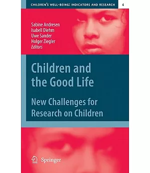 Children and the Good Life: New Challenges for Research on Children