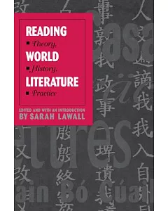 Reading World Literature: Theory, History, Practice