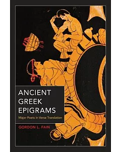 Ancient Greek Epigrams: Major Poets in Verse Translation
