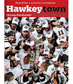 Hawkeytown: Chicago Blackhawks’ Run for the 2010 Stanley Cup