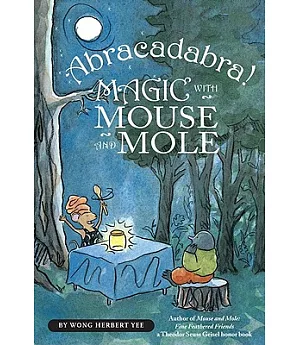 Abracadabra! Magic with Mouse and Mole