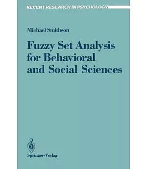 Fuzzy Set Analysis for Behavioral and Social Sciences