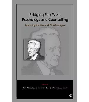 Bridging East-West Psychology and Counselling: Exploring the Work of Pittu Laungani