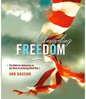 Unraveling Freedom: The Battle for Democracy on the Home Front During World War I