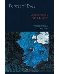 Forest of Eyes: Selected Poems of Tada chimako