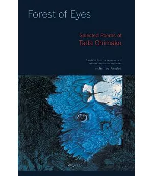 Forest of Eyes: Selected Poems of Tada Chimako