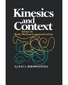 Kinesics and Context: Essays on Body Motion Communication