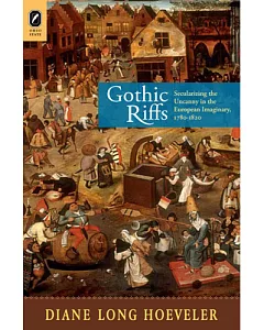 Gothic Riffs: Secularizing the Uncanny in the European Imaginary, 1780-1820