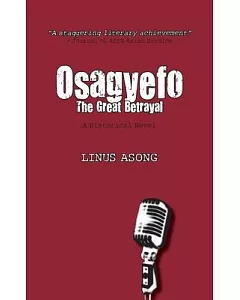 Osagyefo: The Great Betrayal