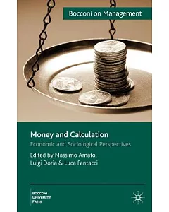 Money and Calculation: Economic and Sociological Perspectives